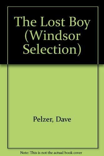 The Lost Boy (Windsor Selection) (9780754017196) by Dave Pelzer