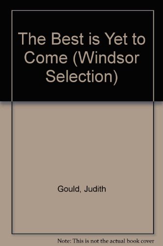 9780754018742: The Best is Yet to Come (Windsor Selection S.)