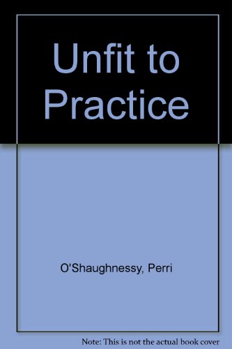 9780754018766: Unfit to Practice