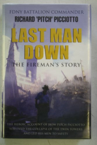 Stock image for Last Man Down: A Firefighter's Story of Survival and Escape from the World Trade Center for sale by MusicMagpie