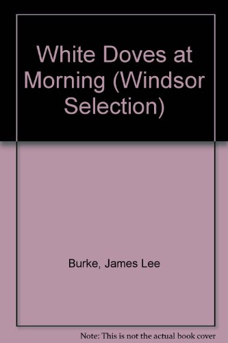 9780754018964: White Doves at Morning (Windsor Selection S.)