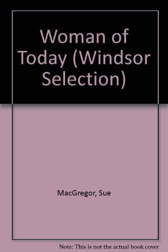 Imagen de archivo de Woman of Today (Windsor Selection) a la venta por Phatpocket Limited