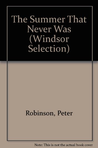 The Summer That Never Was (9780754019336) by Peter Robinson