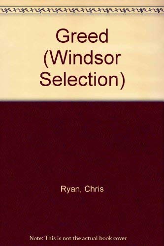 9780754019633: Greed (Windsor Selection S.)