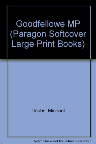 9780754020738: Goodfellowe MP (Paragon Softcover Large Print Books)