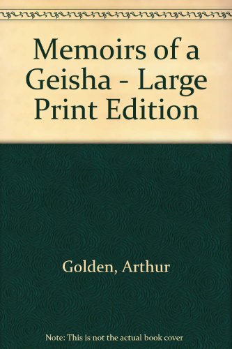 Memoirs of a Geisha (Paragon Softcover Large Print Books) (9780754021810) by Golden, Arthur