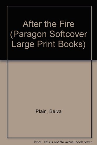 After the Fire (Paragon Softcover Large Print Books) (9780754023241) by Belva Plain