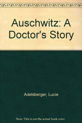 9780754030065: Auschwitz: A Doctor's Story