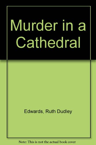 Murder in a Cathedral (9780754031178) by Edwards, Ruth Dudley