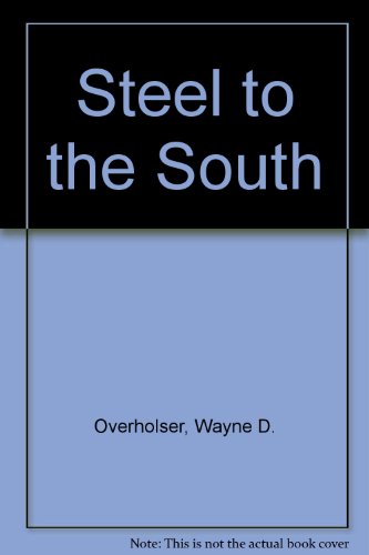 Steel to the South (9780754032144) by Overholser, Wayne D.