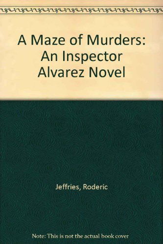 A Maze of Murders: An Inspector Alvarez Novel (9780754032519) by Jeffries, Roderic