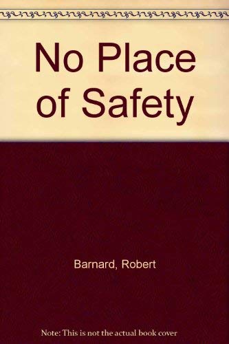 No Place of Safety (9780754033615) by Barnard, Robert