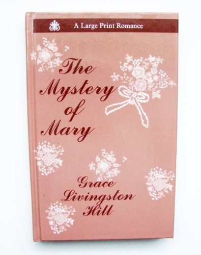 Mystery of Mary (9780754034612) by Grace Livingston Hill