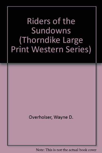 Riders of the Sundowns (9780754034667) by Overholser, Wayne D.