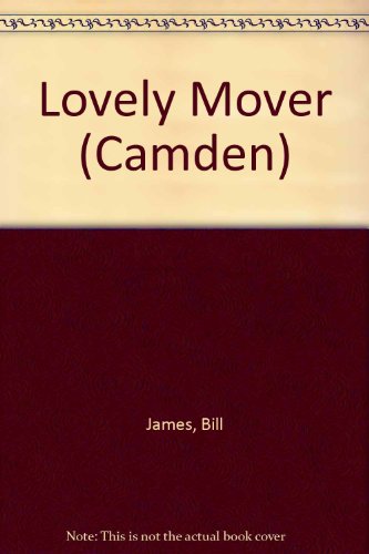 Lovely Mover (Camden) (9780754036104) by James, Bill
