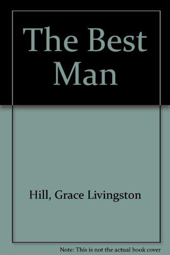 The Best Man (9780754040415) by Hill, Grace Livingston