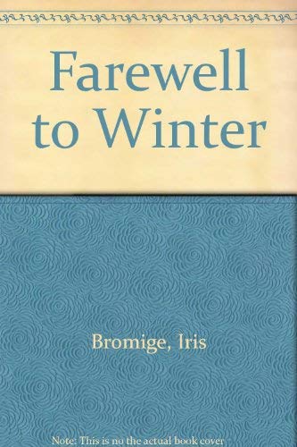 Farewell to Winter (9780754040484) by Iris Bromige