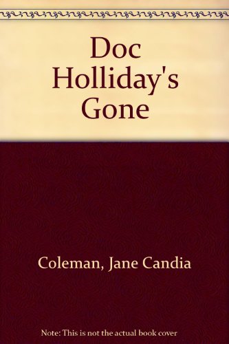 Doc Holliday's Gone: A Western Duo (9780754043683) by Coleman, Jane Candia