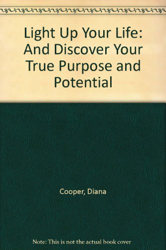 9780754045519: Light Up Your Life: Discover Your True Purpose and Potential