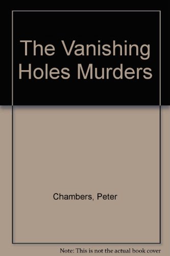 Imagen de archivo de The Vanishing Holes Murders a la venta por EbenezerBooks