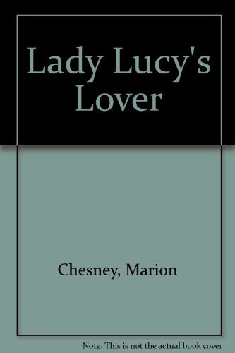 Lady Lucy's Lover (9780754047346) by Marion Chesney