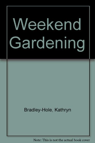 Stock image for Weekend Gardening for sale by AwesomeBooks