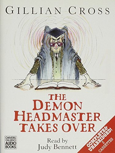 The Demon Headmaster Takes over (Demon Headmaster Adventure) (9780754050711) by Cross, Gillian