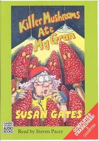 Killer Mushrooms Ate My Gran (9780754051893) by Gates, Susan P.