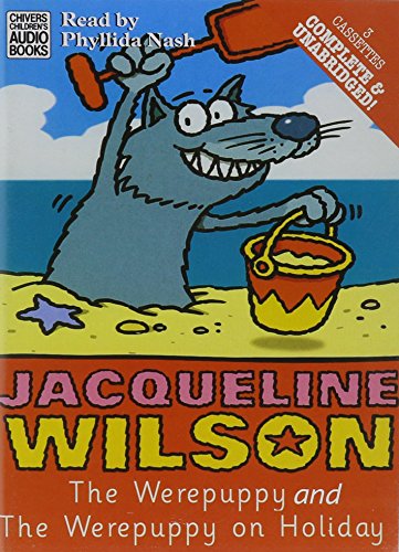 The Werepuppy and the Werepuppy on Holiday (9780754052449) by Wilson, Jacqueline