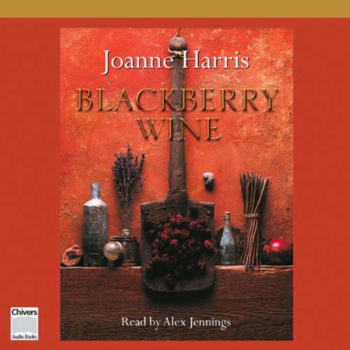 Blackberry Wine (9780754055006) by Harris, Joanne; Jennings, Alex (Reader)