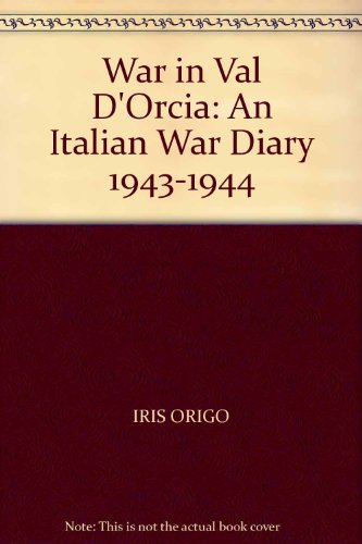 9780754056751: War in Val D'Orcia: An Italian War Diary 1943-1944