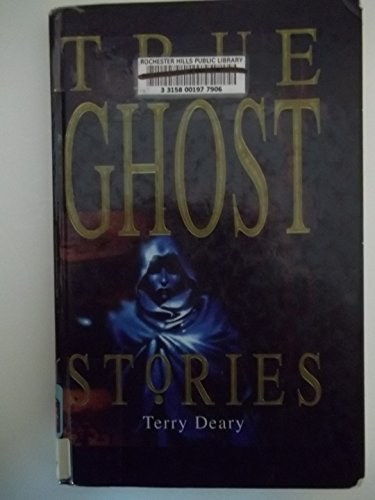 True Ghost Stories (9780754060222) by Terry, Deary