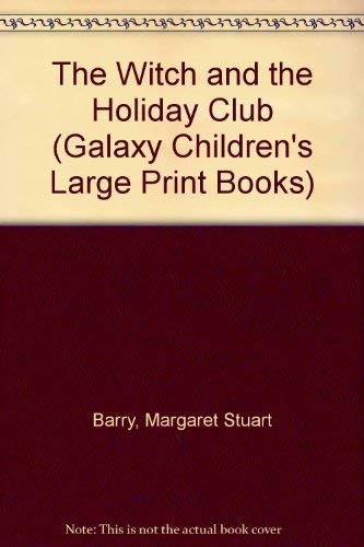 The Witch and the Holiday Club (9780754060352) by Barry, Margaret Stuart