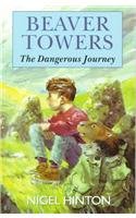 9780754060444: Beaver Towers: The Dangerous Journey (Galaxy Children's Large Print)