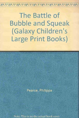The Battle of Bubble and Squeak (9780754060598) by Pearce, Philippa