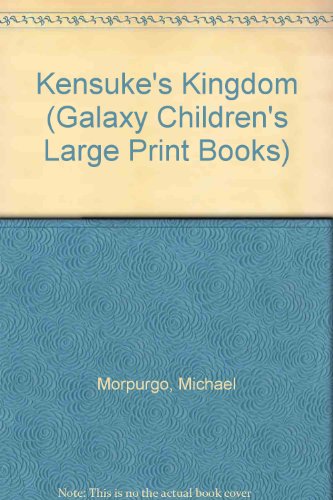 Kensuke's Kingdom (Galaxy Children's Large Print Books) - Michael Morpurgo; Illustrator-Michael Foreman