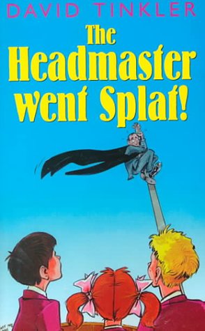 9780754061076: The Headmaster Went Splat!