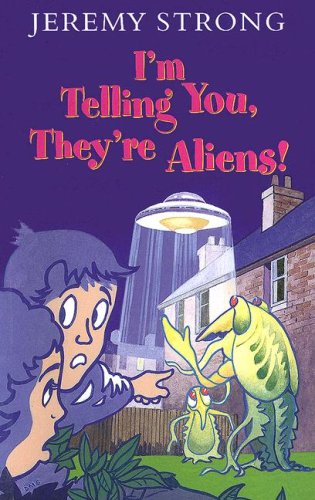 Beispielbild fr I'm Telling You, They're Aliens! (Galaxy Children's Large Print Books) zum Verkauf von WorldofBooks