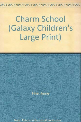 Beispielbild fr Charm School (Galaxy Children's Large Print) zum Verkauf von Phatpocket Limited