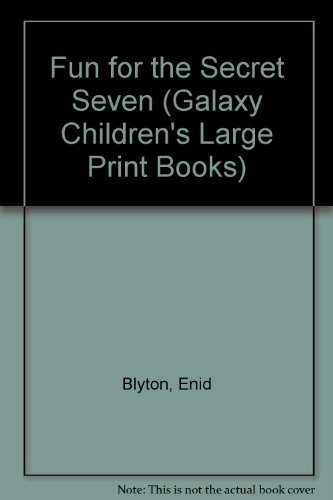 Imagen de archivo de Fun for the Secret Seven (Galaxy Children's Large Print Books) a la venta por WorldofBooks