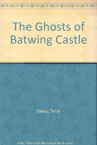 The Ghosts of Batwing Castle (9780754062745) by Deary, Terry