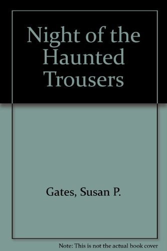 Night of the Haunted Trousers (9780754063049) by Gates, Susan P.