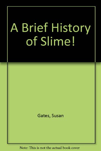 Stock image for A Brief History of Slime for sale by The Yard Sale Store