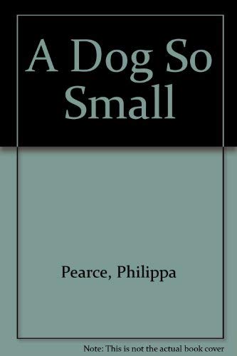 Imagen de archivo de A Dog So Small a la venta por The Yard Sale Store