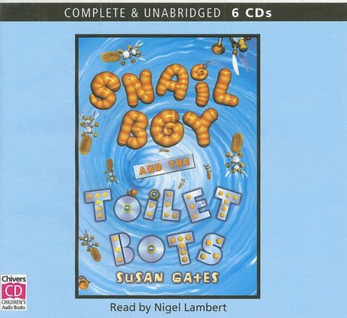 The Snail Boy and the Toilet Bots (9780754067436) by [???]