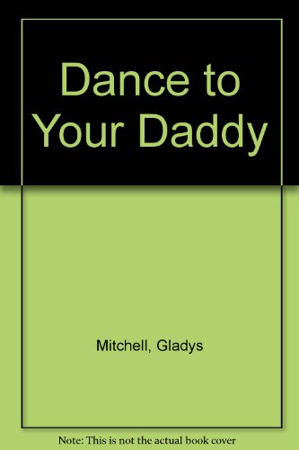 9780754073116: Dance To Your Daddy