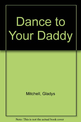 9780754073116: Dance to Your Daddy