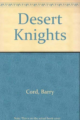 Desert Knights (9780754073857) by Cord, Barry