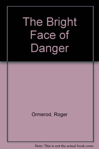 9780754074434: The Bright Face of Danger