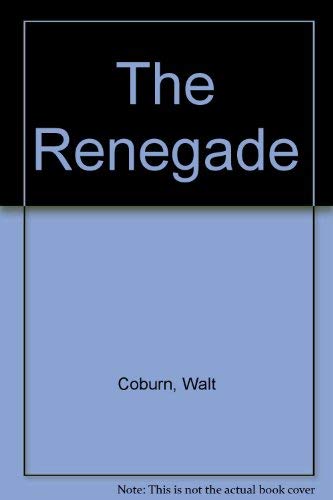 The Renegade (9780754074465) by Coburn, Walt